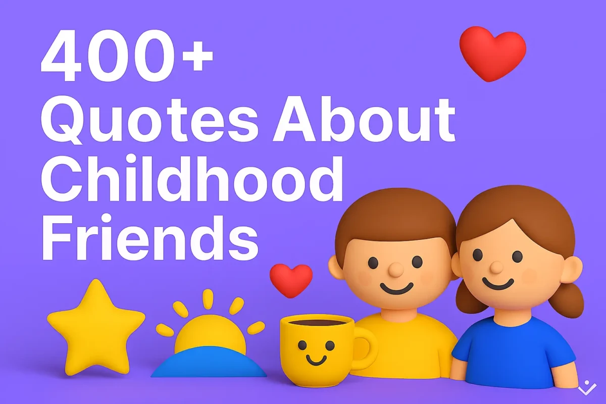 Quotes About Childhood Friends