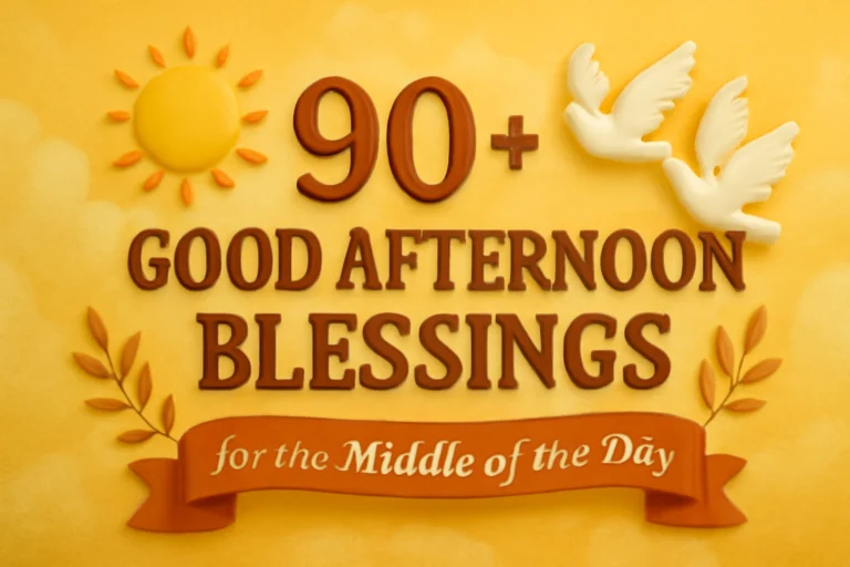 90+ Good Afternoon Blessings for the Middle of the Day