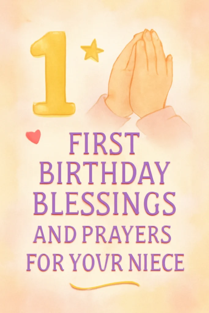 First Birthday Blessings and Prayers for Your Niece