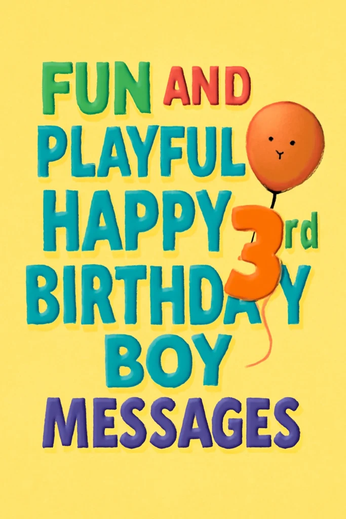 Fun and Playful Happy 3rd Birthday Boy Messages for Your Little Explorer