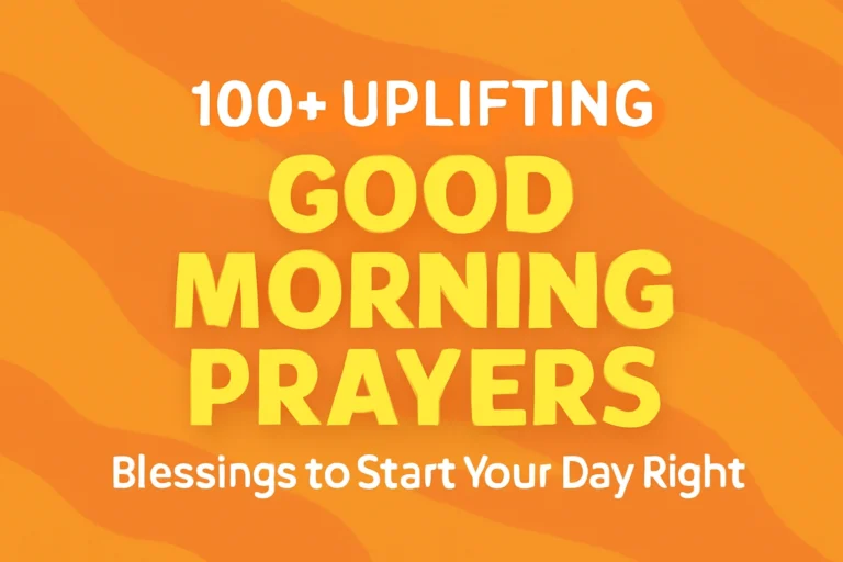 Good Morning Prayers 100+ Uplifting Blessings to Start Your Day Right