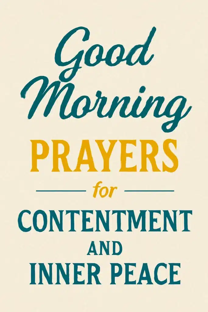 Good Morning Prayers for Contentment and Inner Peace