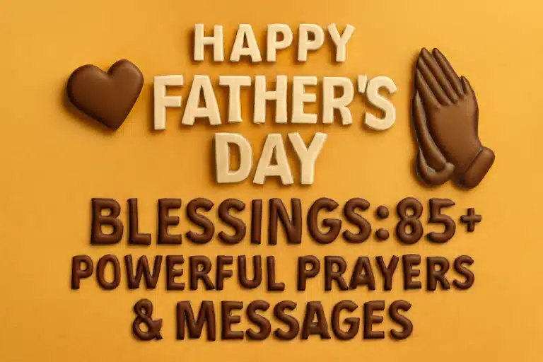 Happy Fathers Day Blessings 85+ Powerful Prayers & Messages for 2025