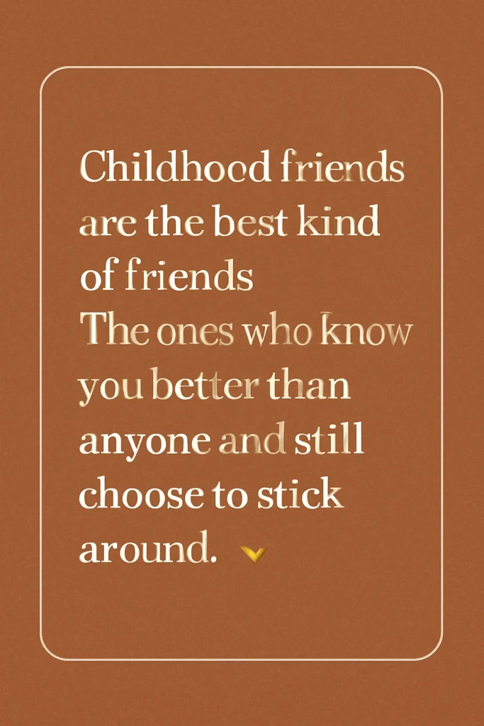 Instagram Captions for Childhood Friends