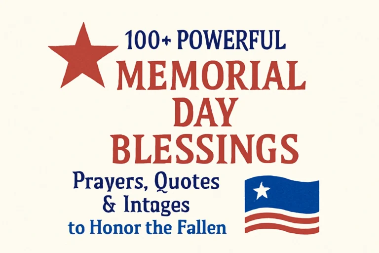 Memorial Day Blessings 100+ Powerful Prayers, Quotes & Images to Honor the Fallen