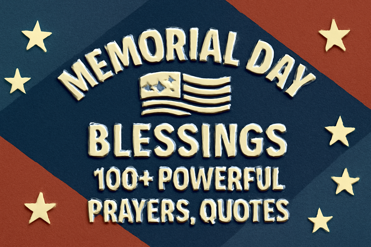 Memorial Day Blessings 100+ Powerful Prayers, Quotes & Images to Honor the Fallen