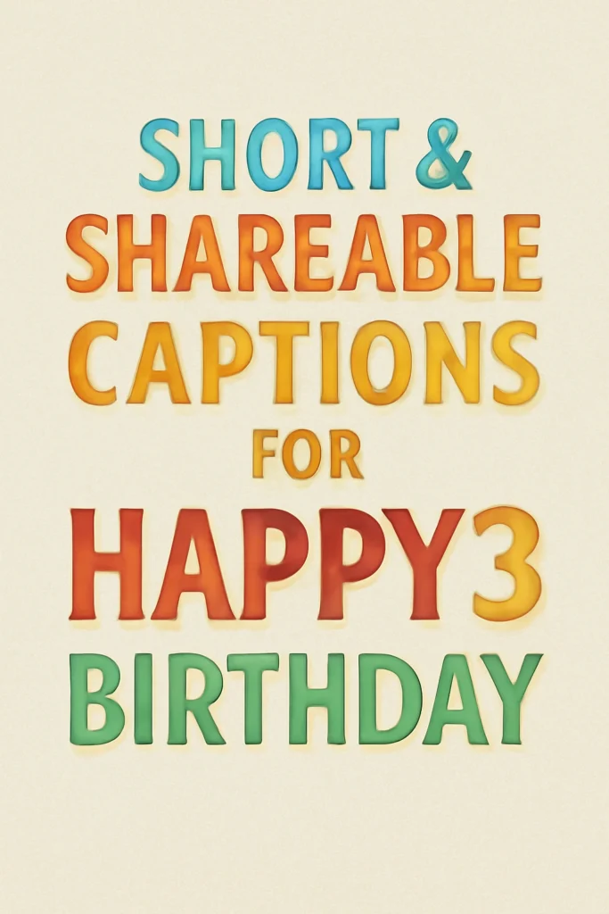 Short & Shareable Captions for Happy 3rd Birthday Boy Wishes