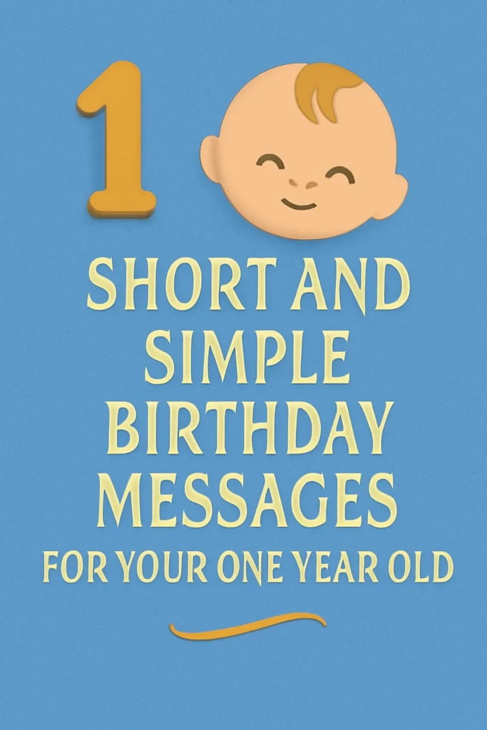 Short and Simple Birthday Messages for Your One-Year-Old Boy