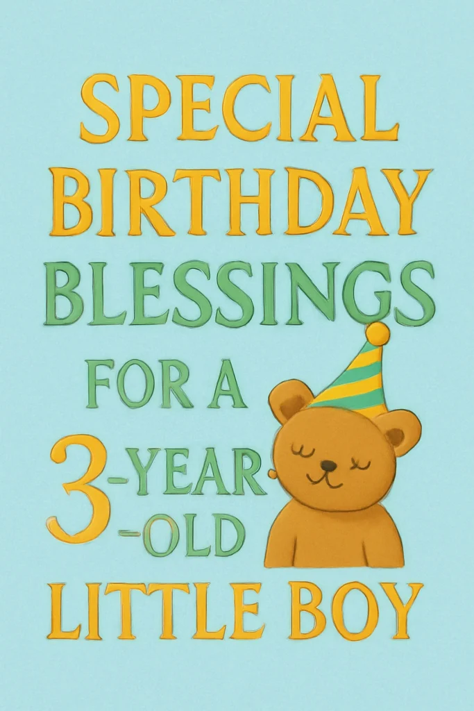 Special Birthday Blessings for a 3-Year-Old Little Boy