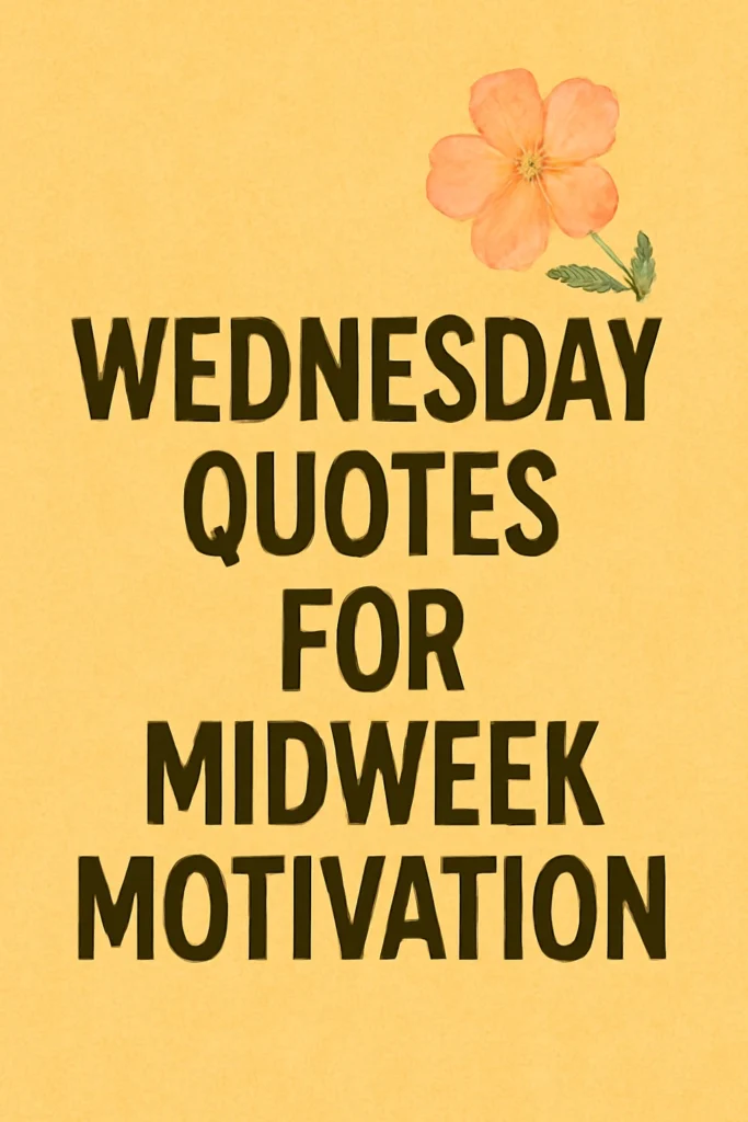 Wednesday Quotes for Midweek Motivation